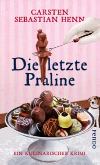 Die letzte Praline - Carsten Sebastian Henn - E-Book