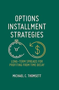 Options Installment Strategies - Michael C. Thomsett - E-Book