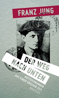 Der Weg nach unten - Franz Jung - E-Book