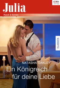 Ein Königreich für deine Liebe - Natasha Oakley - E-Book