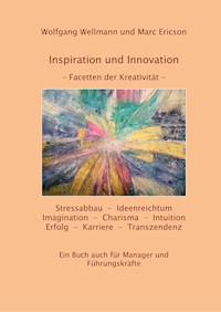 Inspitration und Innovation - Wolfgang Wellmann - E-Book