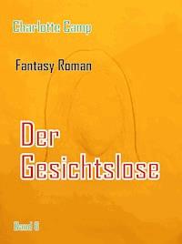 Der Gesichtslose - Charlotte Camp - E-Book