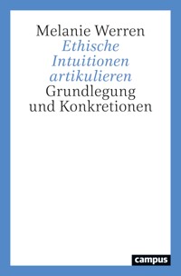 Ethische Intuitionen artikulieren - Melanie Werren - kostenlos E-Book