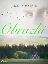 Obrazki - Józef Soszyński - E-Book