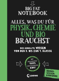 Big Fat Notebook - Alles, was du für Physik, Chemie und Bio brauchst -  - E-Book
