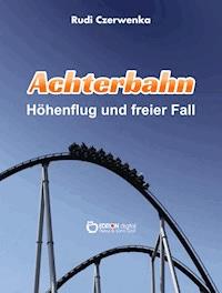 Achterbahn - Rudi Czerwenka - E-Book