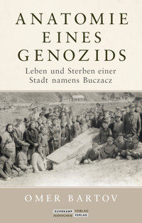 Anatomie eines Genozids - Omer Bartov - E-Book