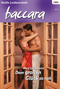 Dem großen Glück so nah - MARY LYNN BAXTER - E-Book
