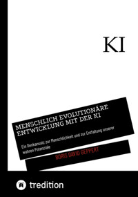 Menschlich Evolutionäre Entwicklung mit der KI - Boris David Geppert - E-Book