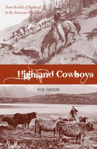 Highland Cowboys - Rob Gibson - E-Book