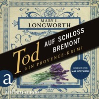Tod auf Schloss Bremont - Ein Provence-Krimi - Verlaque & Bonnet ermitteln, Band 1 (Ungekürzt) - Mary L. Longworth - Hörbuch