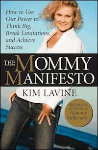 The Mommy Manifesto - Kim Lavine - E-Book