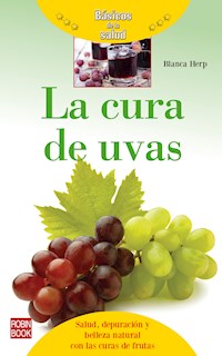 La cura de uvas - Blanca Herp - E-Book
