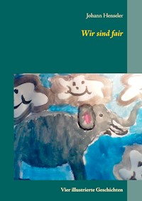 Wir sind fair - Johann Henseler - E-Book