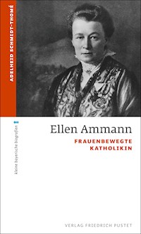 Ellen Ammann - Adelheid Schmidt-Thomé - E-Book