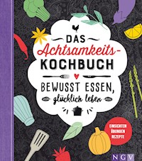 Das Achtsamkeitskochbuch - Sabine Durdel-Hoffmann - E-Book
