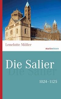 Die Salier - Lenelotte Möller - E-Book