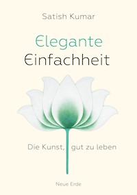 Elegante Einfachheit - Satish Kumar - E-Book