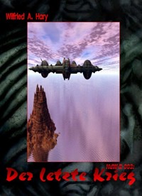HdW-B 003: Der letzte Krieg - Wilfried A. Hary - E-Book