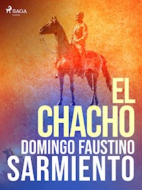 El Chacho - Domingo Faustino Sarmiento - E-Book