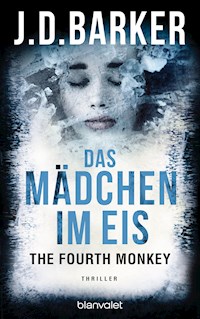 The Fourth Monkey - Das Mädchen im Eis - J.D. Barker - E-Book