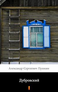 Дубровский (Dubrovsky. Dubrovsky) - Aleksandr Sergeevich Pushkin - E-Book