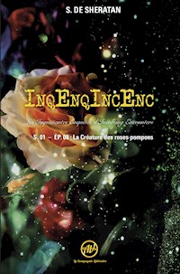 InqEnqIncEnc - Les Inquiétantes Enquêtes d’Incoming Encounters - S.01 – ép.08 - Sherdan de Sheratan - E-Book