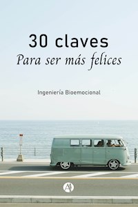 30 claves para ser más felices - Sol Estefanía Peirano - E-Book