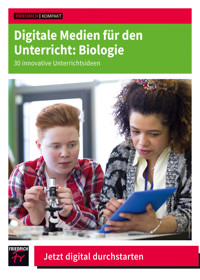 Digitale Medien für den Unterricht: Biologie - Monique Meier - E-Book