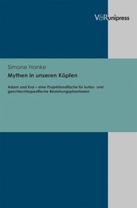 Mythen in unseren Köpfen - Simone Hanke - E-Book
