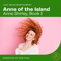 Anne of the Island - Lucy Maud Montgomery - Hörbuch