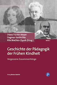 Geschichte der Pädagogik der frühen Kindheit -  - E-Book