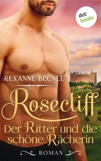 Rosecliff - Band 2: Der Ritter und die schöne Rächerin - Rexanne Becnel - E-Book