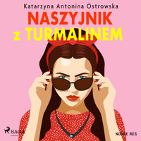 Naszyjnik z turmalinem - Katarzyna Antonina Ostrowska - Hörbuch