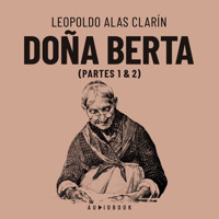 Doña Berta (Completo) - Leopoldo Alas Clarín - Hörbuch