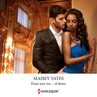 Érase una vez… el deseo - Yates Maisey - Hörbuch