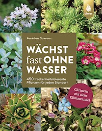 Wächst fast ohne Wasser - Aurélien Davroux - E-Book