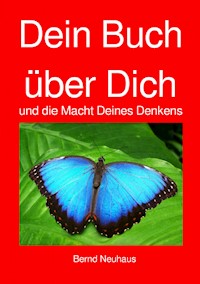 Dein Buch über Dich - Bernd Neuhaus - E-Book