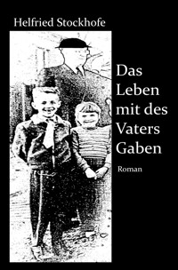 Das Leben mit des Vaters Gaben - Helfried Stockhofe - E-Book