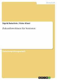 Zukunftswohnen für Senioren - Sigrid Baierlein - E-Book