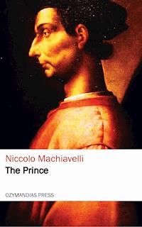 The Prince - Niccolò Machiavelli - E-Book