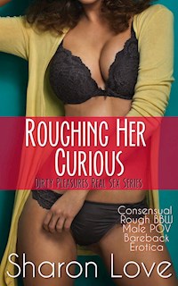Roughing Her Curious - Sharon Love - E-Book