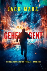 Geheimagent (Ein Cole Hunter Action-Thriller - Band Drei) - Jack Mars - E-Book