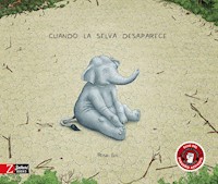 Cuando la selva desaparece - Rosie Eve - E-Book