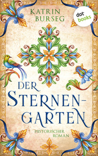 Der Sternengarten - Katrin Burseg - E-Book
