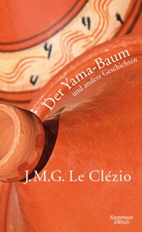 Der Yama-Baum und andere Geschichten - J. M. G. Le Clézio - E-Book