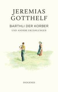 Barthli der Korber - Jeremias Gotthelf - E-Book