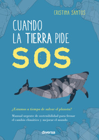Cuando la Tierra pide SOS - Cristina Santos - E-Book