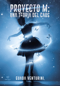 Proyecto M: - Guada Venturini - E-Book
