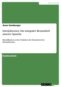 Interjektionen. Ein integraler Bestandteil unserer Sprache - Anne Hamburger - E-Book